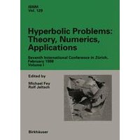 Hyperbolic Problems: Theory, Numerics, Applications Hyperbolic Problems: Theory, Numerics, Applications