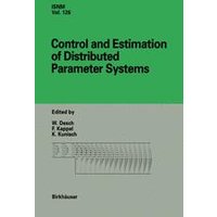 Control and Estimation of Distributed Parameter Systems Control and Estimation of Distributed Parameter Systems