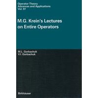 M.G. Krein’s Lectures on Entire Operators M.G. Krein’s Lectures on Entire Operators