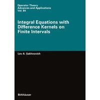 Integral Equations with Difference Kernels on Finite Intervals Integral Equations with Difference Kernels on Finite Intervals