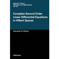 Complete Second Order Linear Differential Equations in Hilbert Spaces Complete Second Order Linear Differential Equations in Hilbert Spaces