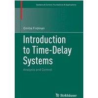 Introduction to Time-Delay Systems Introduction to Time-Delay Systems