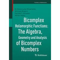 Bicomplex Holomorphic Functions Bicomplex Holomorphic Functions