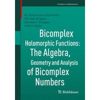 Bicomplex Holomorphic Functions Bicomplex Holomorphic Functions