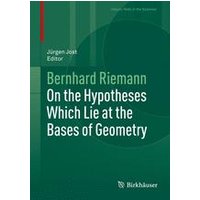 On the Hypotheses Which Lie at the Bases of Geometry On the Hypotheses Which Lie at the Bases of Geometry
