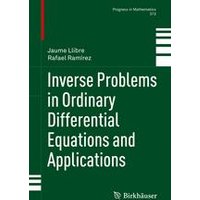 Inverse Problems in Ordinary Differential Equations and Applications Inverse Problems in Ordinary Differential Equations and Applications
