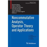 Noncommutative Analysis, Operator Theory and Applications Noncommutative Analysis, Operator Theory and Applications