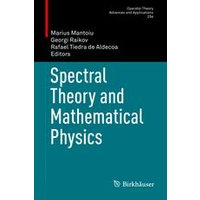 Spectral Theory and Mathematical Physics Spectral Theory and Mathematical Physics