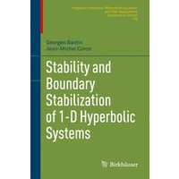 Stability and Boundary Stabilization of 1-D Hyperbolic Systems Stability and Boundary Stabilization of 1-D Hyperbolic Systems