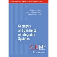 Geometry and Dynamics of Integrable Systems Geometry and Dynamics of Integrable Systems