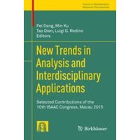 New Trends in Analysis and Interdisciplinary Applications New Trends in Analysis and Interdisciplinary Applications