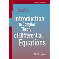 Introduction to Complex Theory of Differential Equations Introduction to Complex Theory of Differential Equations