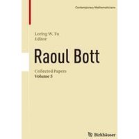 Raoul Bott: Collected Papers Raoul Bott: Collected Papers