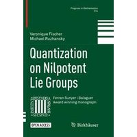 Quantization on Nilpotent Lie Groups Quantization on Nilpotent Lie Groups