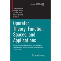 Operator Theory, Function Spaces, and Applications Operator Theory, Function Spaces, and Applications