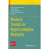 Modern Trends in Hypercomplex Analysis Modern Trends in Hypercomplex Analysis