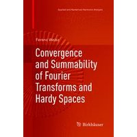 Convergence and Summability of Fourier Transforms and Hardy Spaces Convergence and Summability of Fourier Transforms and Hardy Spaces