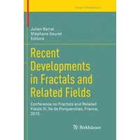 Recent Developments in Fractals and Related Fields Recent Developments in Fractals and Related Fields