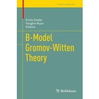 B-Model Gromov-Witten Theory B-Model Gromov-Witten Theory