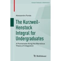 The Kurzweil-Henstock Integral for Undergraduates The Kurzweil-Henstock Integral for Undergraduates