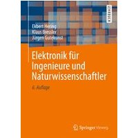Elektronik für Ingenieure und Naturwissenschaftler Elektronik für Ingenieure und Naturwissenschaftler
