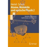Atome, Moleküle und optische Physik 2 Atome, Moleküle und optische Physik 2
