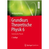Grundkurs Theoretische Physik 6 Grundkurs Theoretische Physik 6