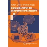 Biofunktionalität der Lebensmittelinhaltsstoffe Biofunktionalität der Lebensmittelinhaltsstoffe