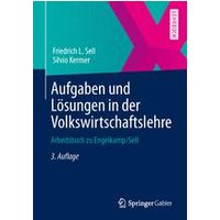 Aufgaben und Lösungen in der Volkswirtschaftslehre Aufgaben und Lösungen in der Volkswirtschaftslehre