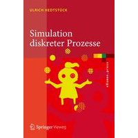 Simulation diskreter Prozesse Simulation diskreter Prozesse
