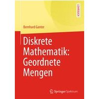 Diskrete Mathematik: Geordnete Mengen Diskrete Mathematik: Geordnete Mengen