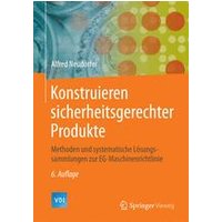 Konstruieren sicherheitsgerechter Produkte Konstruieren sicherheitsgerechter Produkte