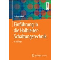Einführung in die Halbleiter-Schaltungstechnik Einführung in die Halbleiter-Schaltungstechnik