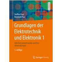 Grundlagen der Elektrotechnik und Elektronik 1 Grundlagen der Elektrotechnik und Elektronik 1