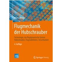 Flugmechanik der Hubschrauber Flugmechanik der Hubschrauber