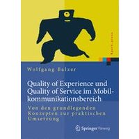 Quality of Experience und Quality of Service im Mobilkommunikationsbereich Quality of Experience und Quality of Service im Mobilkommunikationsbereich