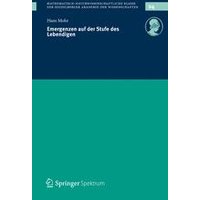 Emergenzen auf der Stufe des Lebendigen Emergenzen auf der Stufe des Lebendigen