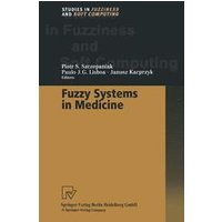 Fuzzy Systems in Medicine Fuzzy Systems in Medicine