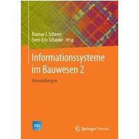 Informationssysteme im Bauwesen 2 Informationssysteme im Bauwesen 2