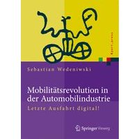 Mobilitätsrevolution in der Automobilindustrie Mobilitätsrevolution in der Automobilindustrie