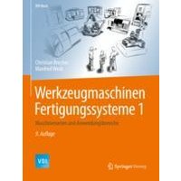 Werkzeugmaschinen Fertigungssysteme 1 Werkzeugmaschinen Fertigungssysteme 1