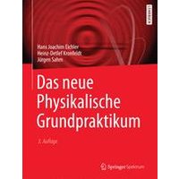 Das neue Physikalische Grundpraktikum Das neue Physikalische Grundpraktikum