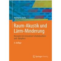 Raum-Akustik und Lärm-Minderung Raum-Akustik und Lärm-Minderung