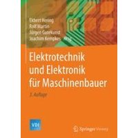 Elektrotechnik und Elektronik für Maschinenbauer Elektrotechnik und Elektronik für Maschinenbauer
