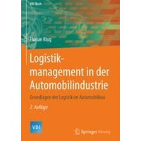 Logistikmanagement in der Automobilindustrie Logistikmanagement in der Automobilindustrie