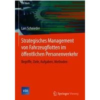 Strategisches Management von Fahrzeugflotten im öffentlichen Personenverkehr Strategisches Management von Fahrzeugflotten im öffentlichen Personenverkehr