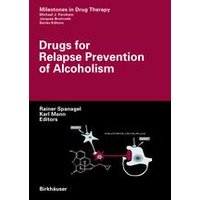 Drugs for Relapse Prevention of Alcoholism Drugs for Relapse Prevention of Alcoholism