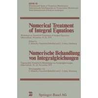 Numerical Treatment of Integral Equations / Numerische Behandlung von Integralgleichungen Numerical Treatment of Integral Equations / Numerische Behandlung von Integralgleichungen