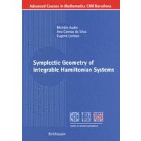 Symplectic Geometry of Integrable Hamiltonian Systems Symplectic Geometry of Integrable Hamiltonian Systems