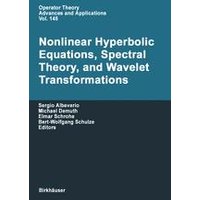 Nonlinear Hyperbolic Equations, Spectral Theory, and Wavelet Transformations Nonlinear Hyperbolic Equations, Spectral Theory, and Wavelet Transformations